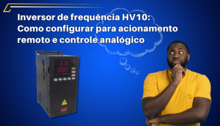Inversor de frequência: Como configurar para acionamento remoto e controle analógico