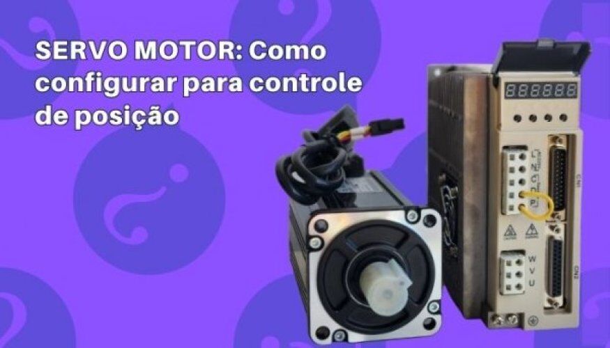 SERVO MOTOR: Como configurar para controle de posição (parâmetros explicados)
